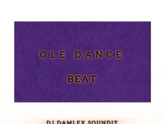 Dj Damlex Soundit – Ole Dance Beat Mp3 Download