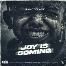 Randzblaq – Joy is Coming Mp3 Download