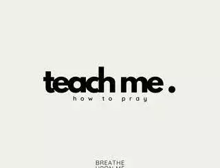 Neon Adejo – Teach Me How To Pray Mp3 Download